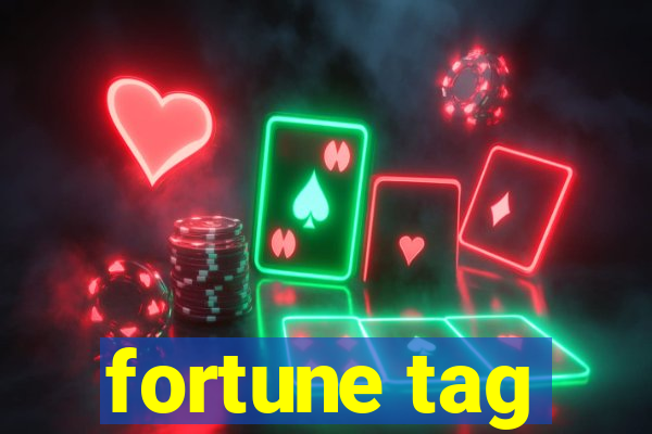 fortune tag